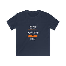 Load image into Gallery viewer, Kids Stop Reading My Shirt Tee
